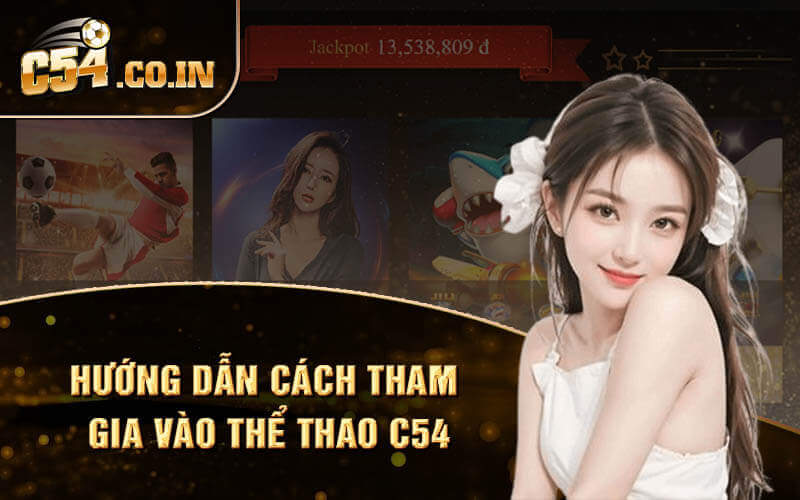 Hướng dẫn cách tham gia vào thể thao C54